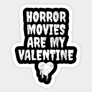 Horror Movies Are My Valentine Sticker